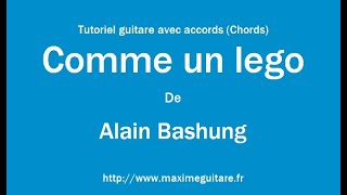 Comme un lego (Alain Bashung) - Tutoriel guitare avec accords et partition en description (Chords)