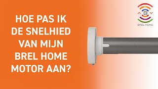 Hoe pas ik de snelheid van mijn BREL HOME motor aan?