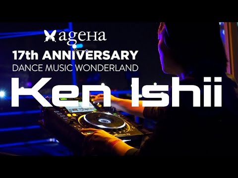 Ken Ishii【ageHa 17th anniv.】Japan,2019.NOV.17, 3:30~5:00