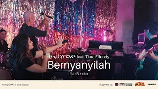 Download lagu The Groove feat Tiara Effendy - Bernyanyilah (Live Session) mp3
