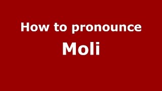 How to pronounce Moli