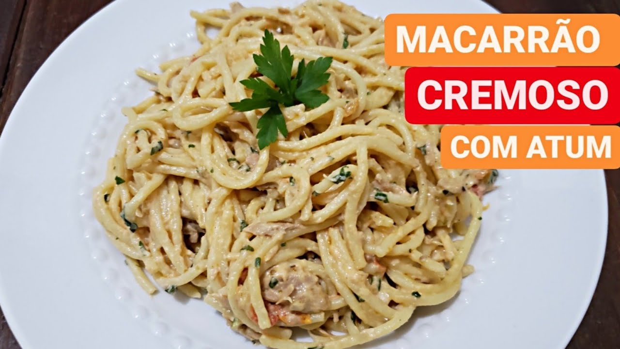 MACARRÃO CREMOSO COM ATUM - SUCESSO GARANTIDO!!