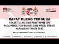 Rapat Pleno Terbuka Rekapitulasi Dan Penetapan DPT Pilkada Karawang 2020