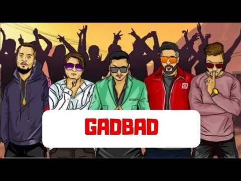 Gadbad Yo Yo Honey Singh ft. Ikka  ,Lil Golu, Raftaar The Mafia Mundeer Records
