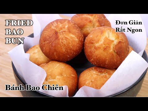 BÁNH BAO CHIÊN - FRIED BAO BUNS - Cách làm đơn giản - Nhanh gọn - Bánh thật ngon
