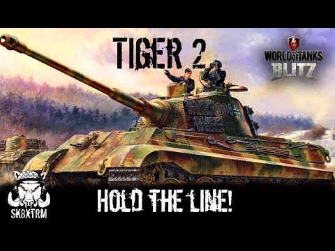 TIGER 2 - Hold The Line! Wot Blitz