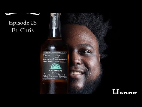 Casamigos Añejo Tequila Ft. Chris