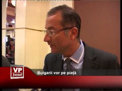 Bulgarii vor pe piață