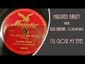 I'LL CLOSE MY EYES...MILDRED BAILEY