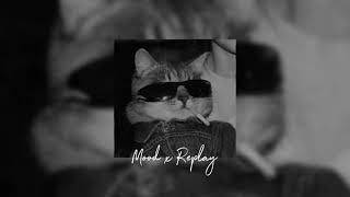 Download lagu mood x replay _ speed up & reverb (tiktok version) mp3