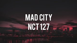 NCT 127 – MAD CITY [Easy Lyrics]