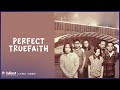 Truefaith - Perfect (Lyric Video)