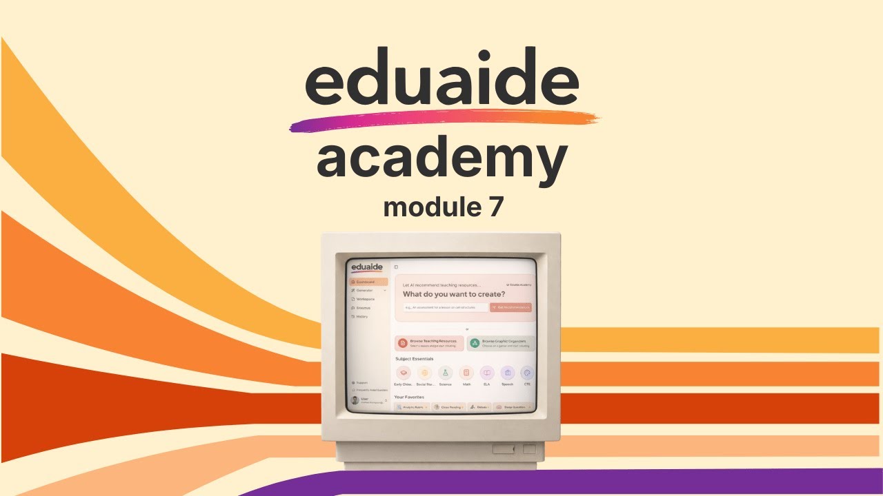 Module 7: The Eduaide Workspace video thumbnail