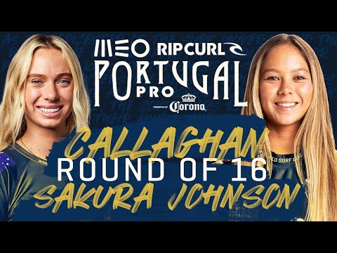 Macy Callaghan vs Bettylou Sakura Johnson | MEO Rip Curl Pro Portugal - Heat Replay