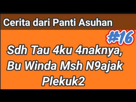 Sud4h Tau 4naknya Masih 'N9ajak!' || #part16