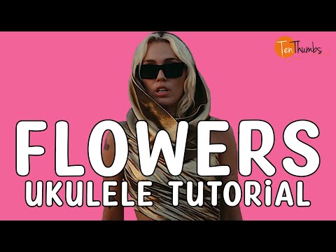 Miley Cyrus - Flowers - Beginner Ukulele Tutorial, Full Melody, Tabs