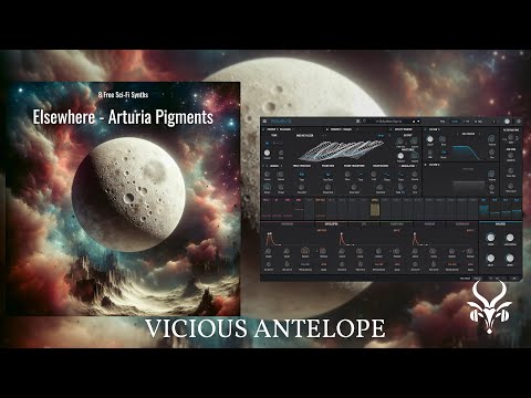 Free Arturia Pigments Presets - Vicious Antelope  Elsewhere