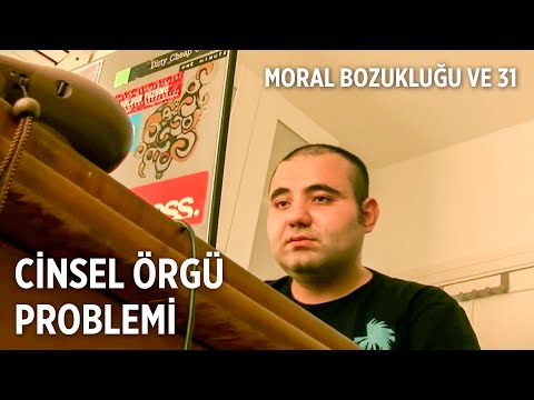 Cinsel Örgü | Moral Bozukluğu ve 31