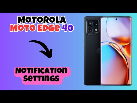 Motorola Moto Edge 40 Notification Settings || How to set custom notification || Enable notification