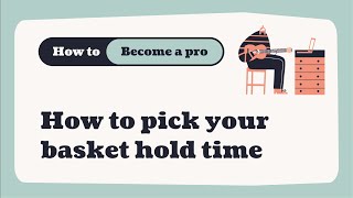 Can I pick my basket hold time for your Ticket Tailor events