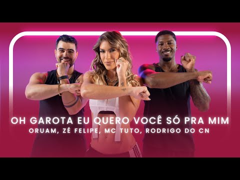 OH GAROTA QUERO VOCÊ SÓ PRA MIM - Oruam ft. Zé Felipe, Mc Tuto | Coreografia - Lore Improta