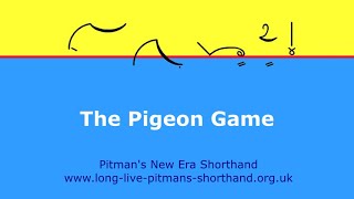 The Pigeon Game - Pitman's New Era Shorthand Dictation
