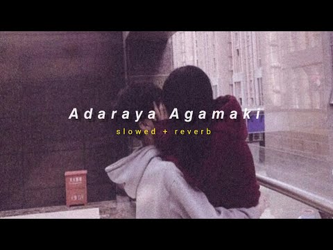 Adaraya Agamaki ( ආදරය ආගමකි ) slowed + reverb