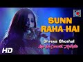 Sun Raha Hai Na Tu Aashiqui 2 Female Version By Shreya Ghoshal Live In Concert Kolkata