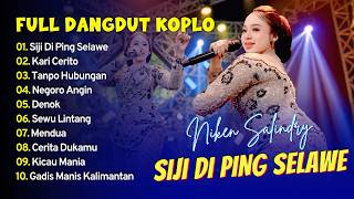 Download lagu Niken Salindry - SIJI DI PING SELAWE - KARI CERITO - TANPO HUBUNGAN || FULL DANGDUT KOPLO 2026 mp3