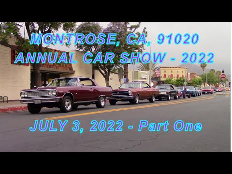 Montrose, CA, 91020 Annual Car Show 2022 Part One