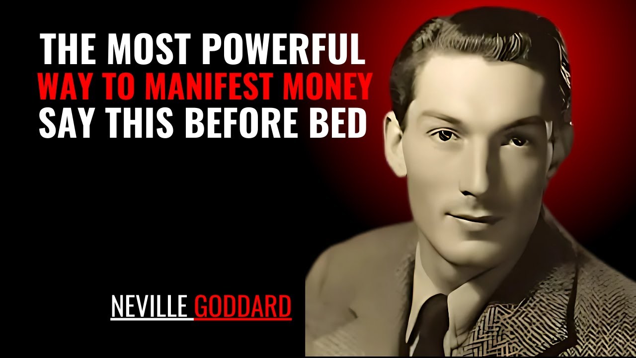 THE MOST POWERFUL WAY TO MANIFEST MONEY SAY THIS BEFORE BED  | NEVILLE GODDARD | POWERFUL TEACHINGS