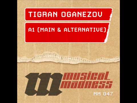Tigran Oganezov - A1 (Main Mix)