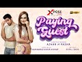 Paying Guest | पेइंग गेस्ट | Short Film | Danial Afzal x Nadia Hussain | Short Film 4k | Xpose Prime