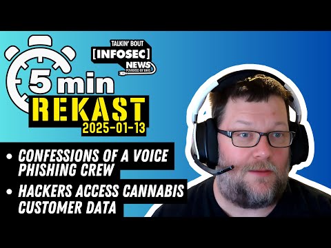 REKAST - Talkin' Bout [infosec] News 2025-01-13 #infosecnews #cybersecurity #podcast  #podcastclips