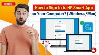 How to Sign In to HP Smart App on Your Computer (Windows/Mac) | Printer Tales