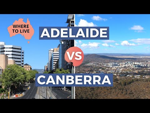 LIVING IN CANBERRA AUSTRALIA VS ADELAIDE: Lifestyle Comparison