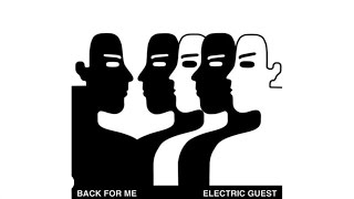 Electric Guest - Back For Me (Audio)
