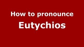 How to pronounce Eutychios