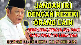Download lagu JANGAN IRI DENGAN REZEKI ORANG LAIN - CERAMAH LUCU K.H ZAENUDDIN MZ TERBARU 2025 #khzainudinmz mp3