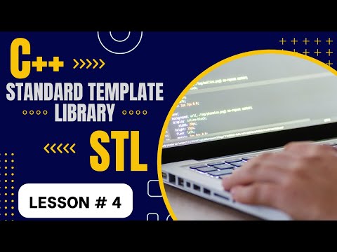 Standard Template Library (STL) in C++ Lesson 4  | Introduction to STL
