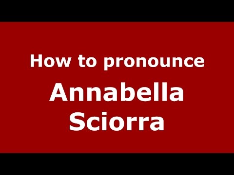 How to pronounce Annabella Sciorra (American English/US)  - PronounceNames.com