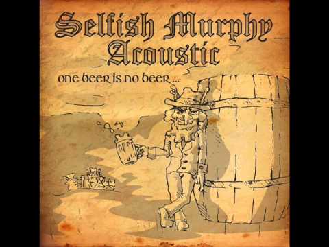 Selfish Murphy Acoustic - Ye Jacobites my name