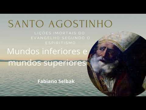 Santo Agostinho. Mundos inferiores e mundos superiores.
