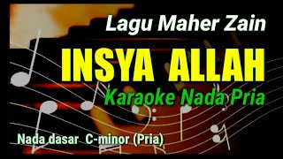 Download lagu INSYA ALLAH || MAHER ZAIN, KARAOKE NADA PRIA mp3
