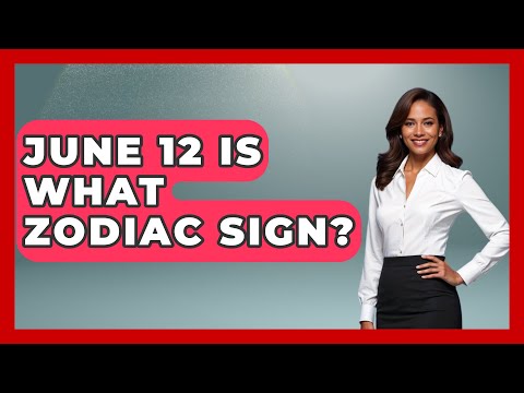 June 12 Is What Zodiac Sign? - Astrology Awakening