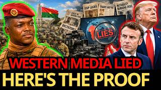 PROOF: Western Media Is LYING About BURKINA FASO — The Campaign Against TRAORE