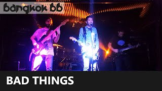 Bangkok BB -  Bad Things