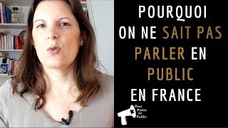 Pourquoi on ne sait pas PARLER en PUBLIC en France