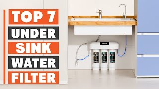 7 Best Under Sink Water Filters for Easy Installation