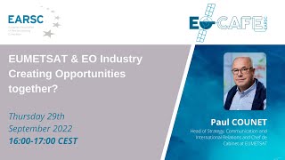 EOcafe: EUMETSAT & EO Industry: Creating Opportunities together?